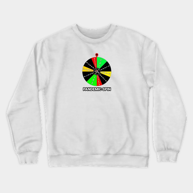 PANDEMIC SPINNER GAME Crewneck Sweatshirt by cetoystory